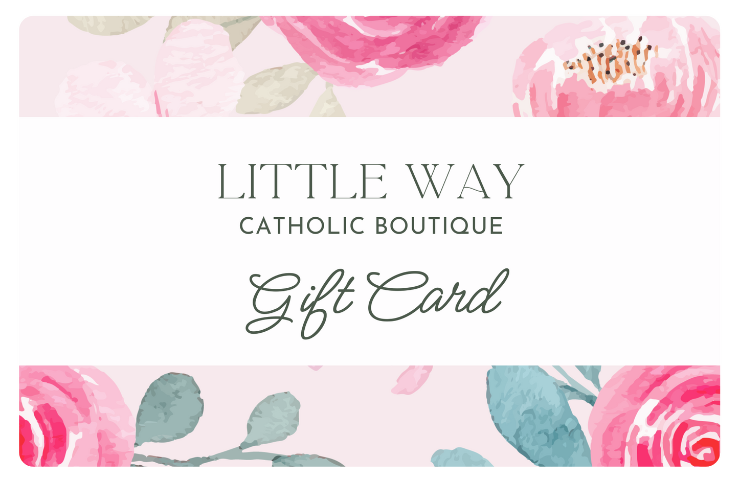 Gift Card image with pink flowers, reading "Little Way Catholic Boutique Gift Card"